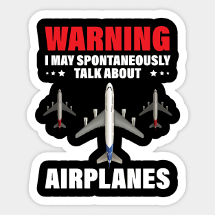 Warning I May Spontaneously Talk About Airplanes Funny Pilot Sticker